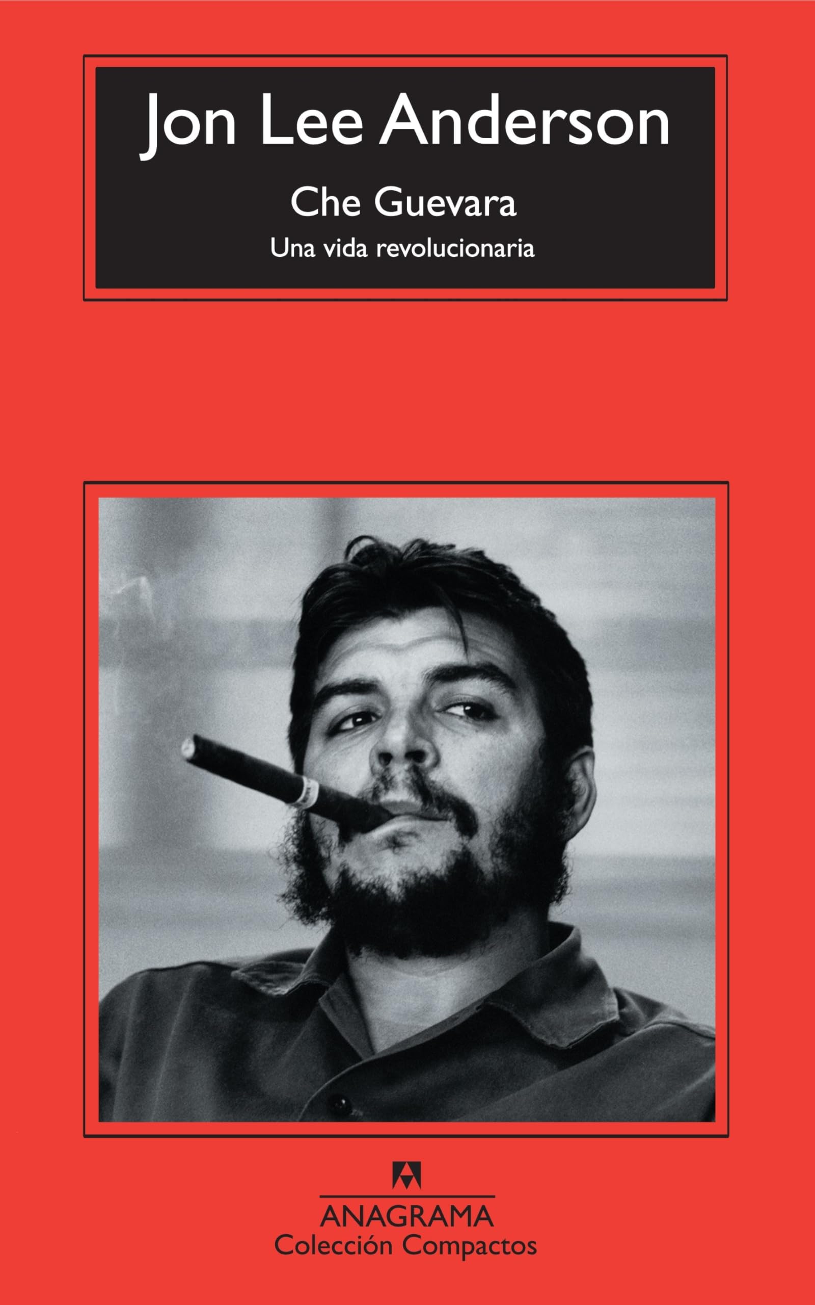 Che Guevara: Una vida revolucionaria: 530 (Compactos)