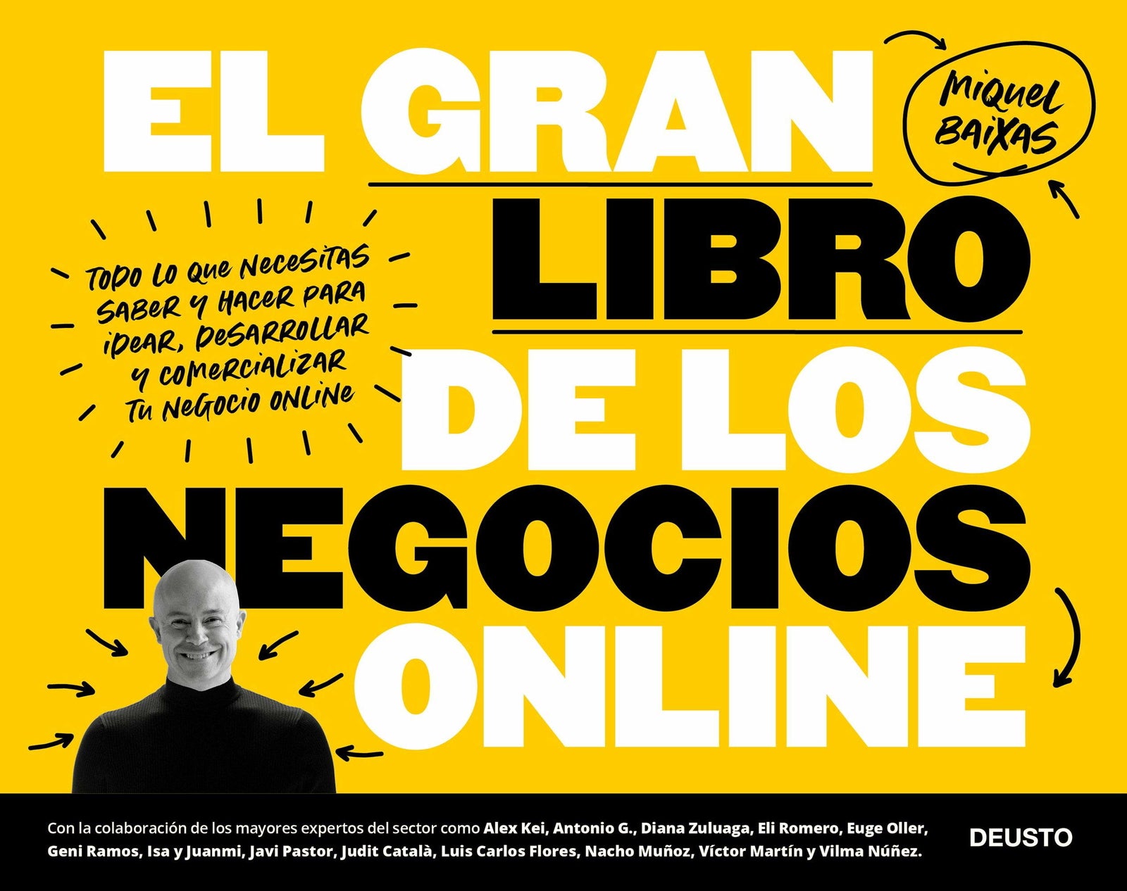 El gran libro de los negocios online: Todo lo que necesitas saber y hacer para idear, desarrollar y comercializar tu negocio online (Deusto)