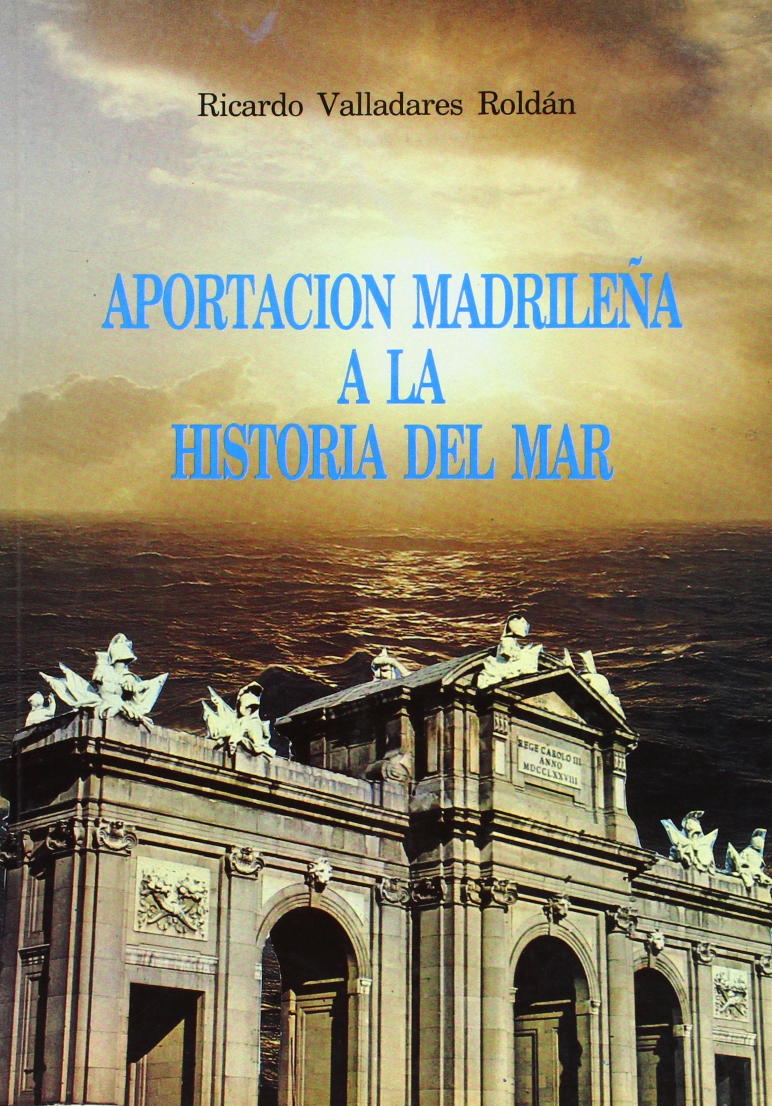 Aportación madrileña a la historia del mar