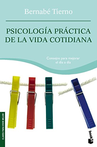 Psicología práctica de la vida cotidiana: 1 (Vivir Mejor)