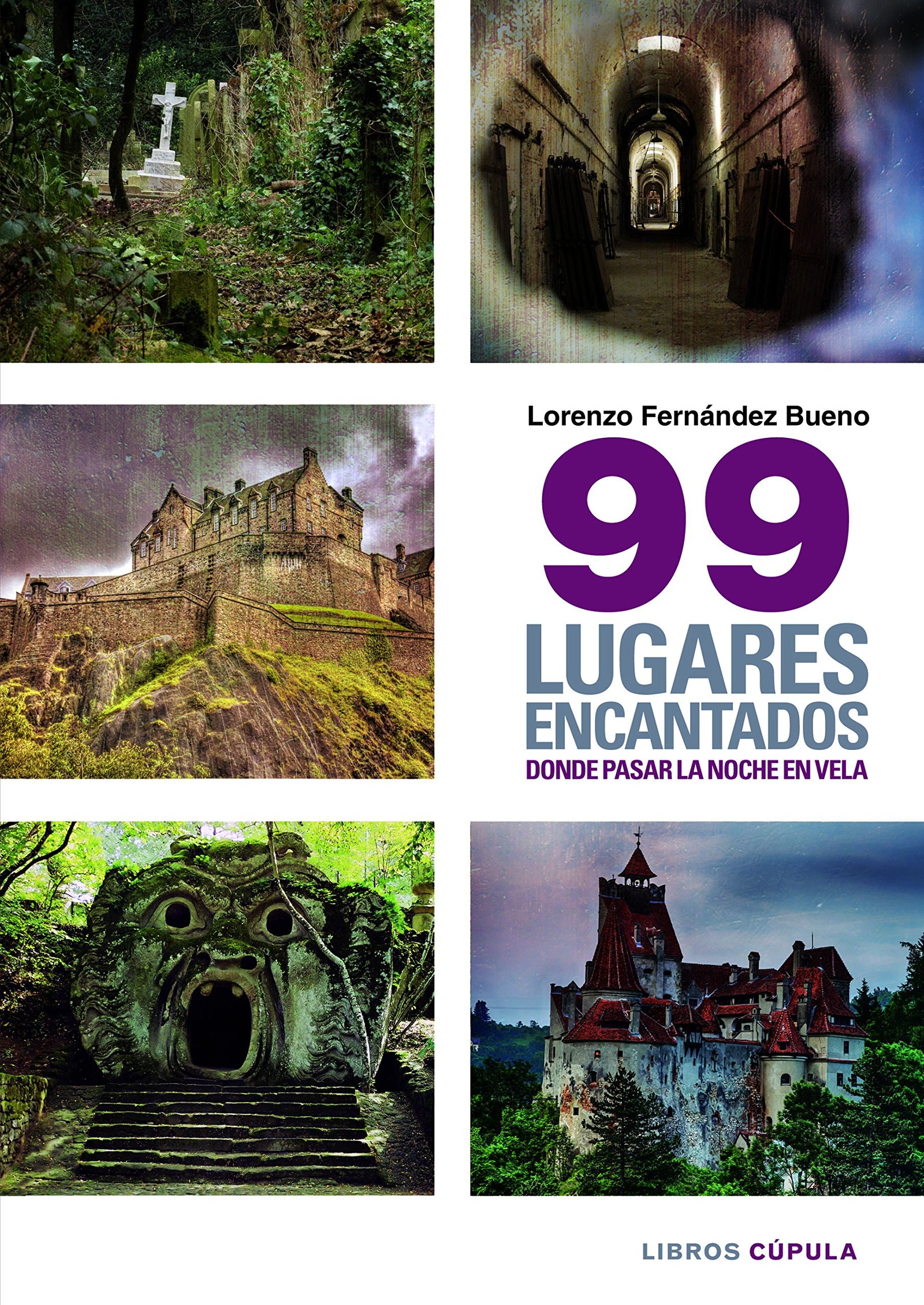 99 lugares encantados donde pasar una noche en vela (Hobbies)