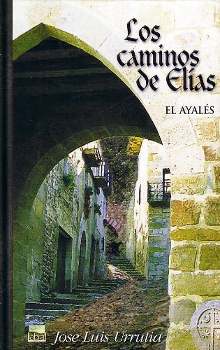 Los caminos de Elías. El ayalés I: 15 (Abra)