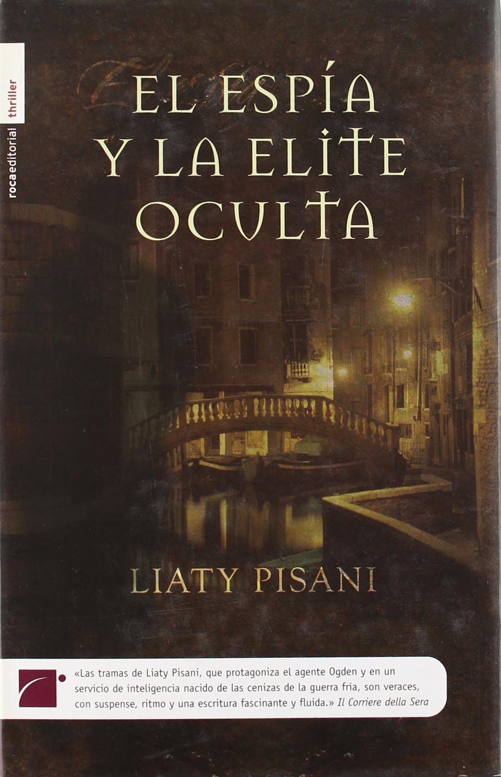 El espía y la elite oculta