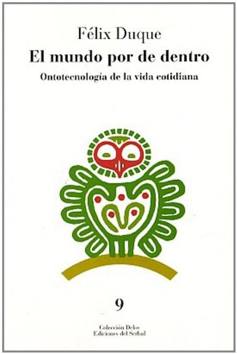 El mundo por de dentro: Ontotecnología de la vida cotidiana: 9 (Delos)