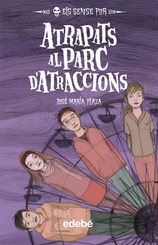 6. ATRAPATS AL PARC D’ATRACCIONS (Els sense por)