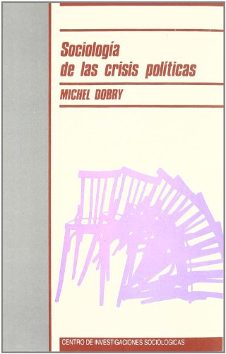 Sociología de las crisis políticas: 98 (Monografías)