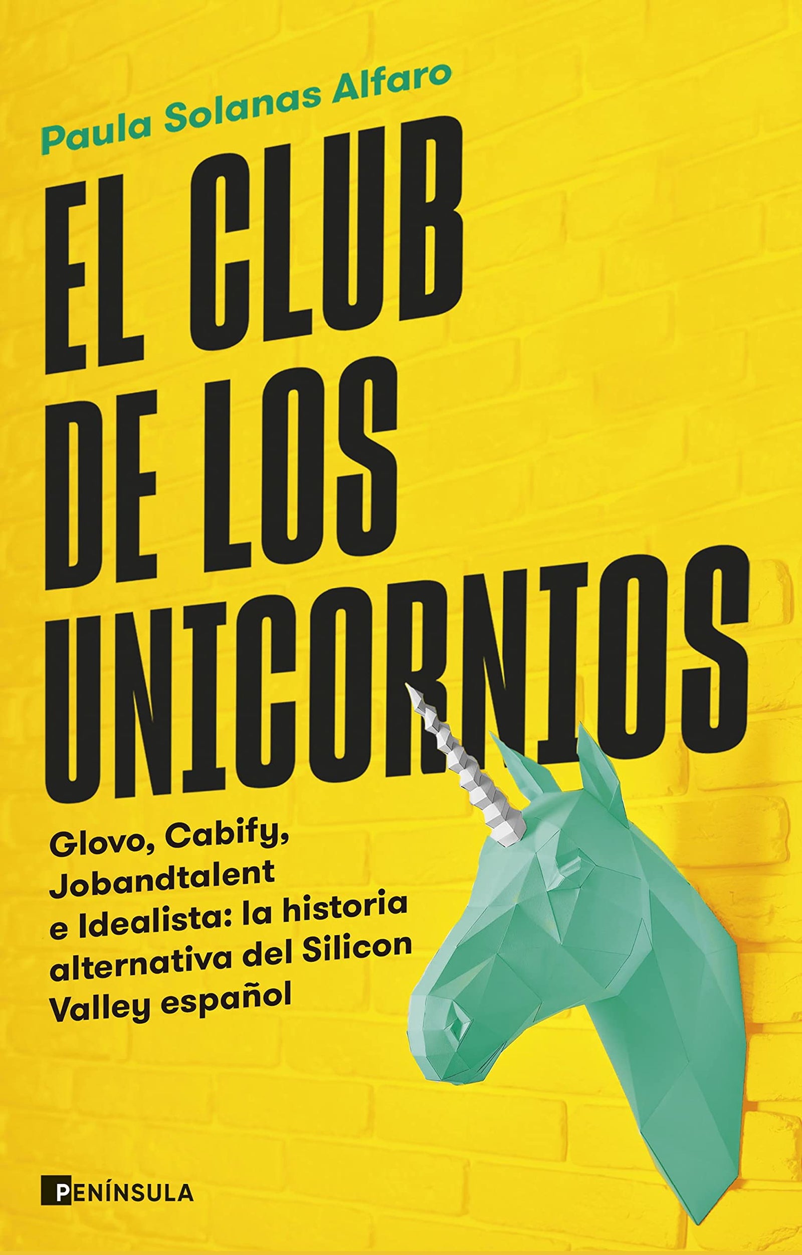 El club de los unicornios: Glovo, Cabify, Jobandtalent e Idealista: la historia alternativa del Silicon Valley español (ACTUALIDAD)