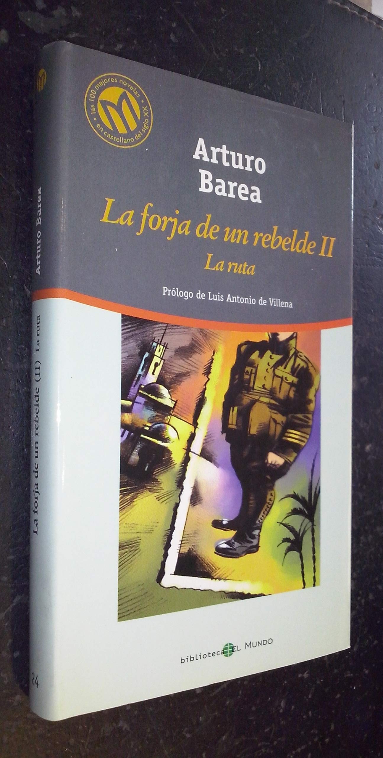 La Forja de un Rebelde, Vol. 2: La Ruta (Las 100 Mejores Novelas en Castellano del Siglo XX)