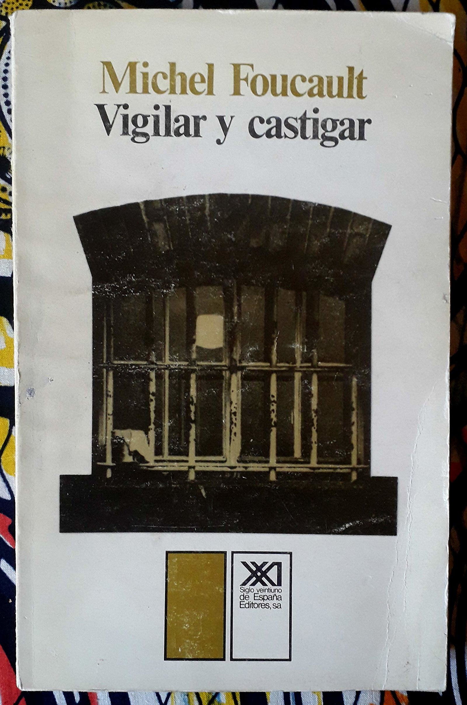 Vigilar y castigar: Nacimiento de la prisión (Nueva criminología y derecho)