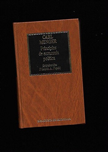 PRINCIPIOS DE ECONOMÍA POLÍTICA. Presentación José Luis Oller. Introducción Friendrich A. Hayek. Traducción del alemán Marciano Villanueva.