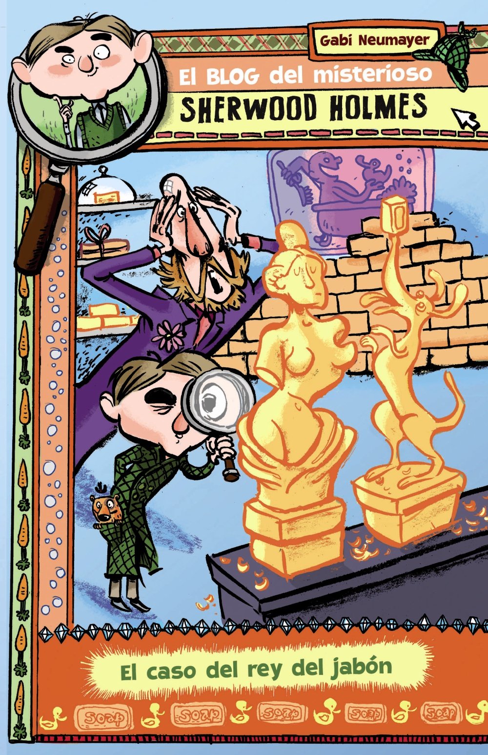 El blog del misterioso Sherwood Holmes, 2. El caso del rey del jabón (Castellano - A PARTIR DE 10 AÑOS - PERSONAJES Y SERIES - El blog del misterioso Sherwood Holmes)