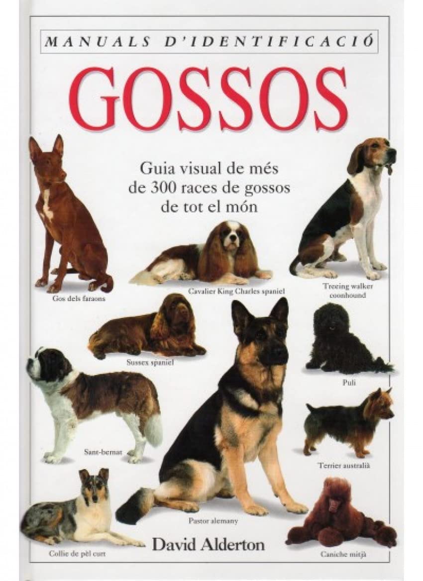 GOSSOS. MANUAL D'IDENTIFICACIO: E. H. OF DOGS (GUIAS DEL NATURALISTA-ANIMALES DOMESTICOS-PERROS)