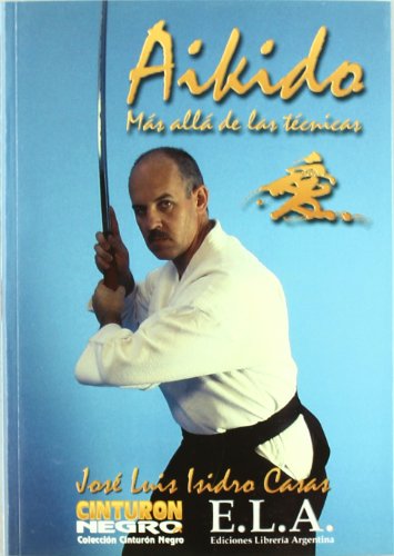 Aikido, más allá de las técnicas (ARTES MARCIALES)