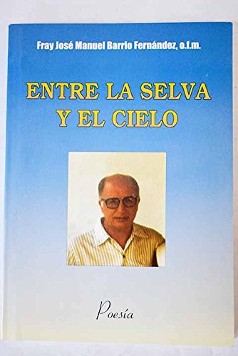 Entre la selva y el cielo