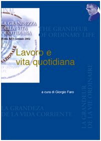 Lavoro e vita quotidiana (La grandezza della vita quotidiana)