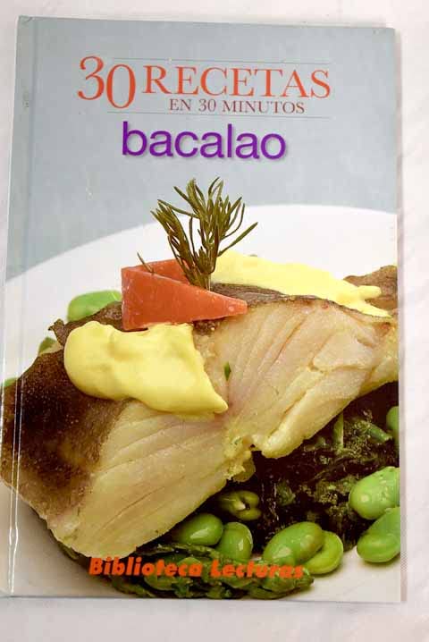 Bacalao. 30 Recetas En 30 Minutos