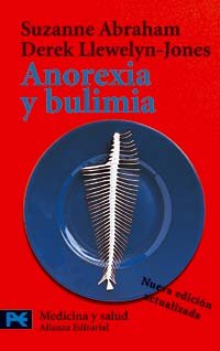 Anorexia y bulimia: Desórdenes alimentarios (El Libro De Bolsillo - Ciencias)