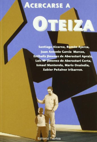 ACERCARSE A OTEIZA (SIN COLECCION)