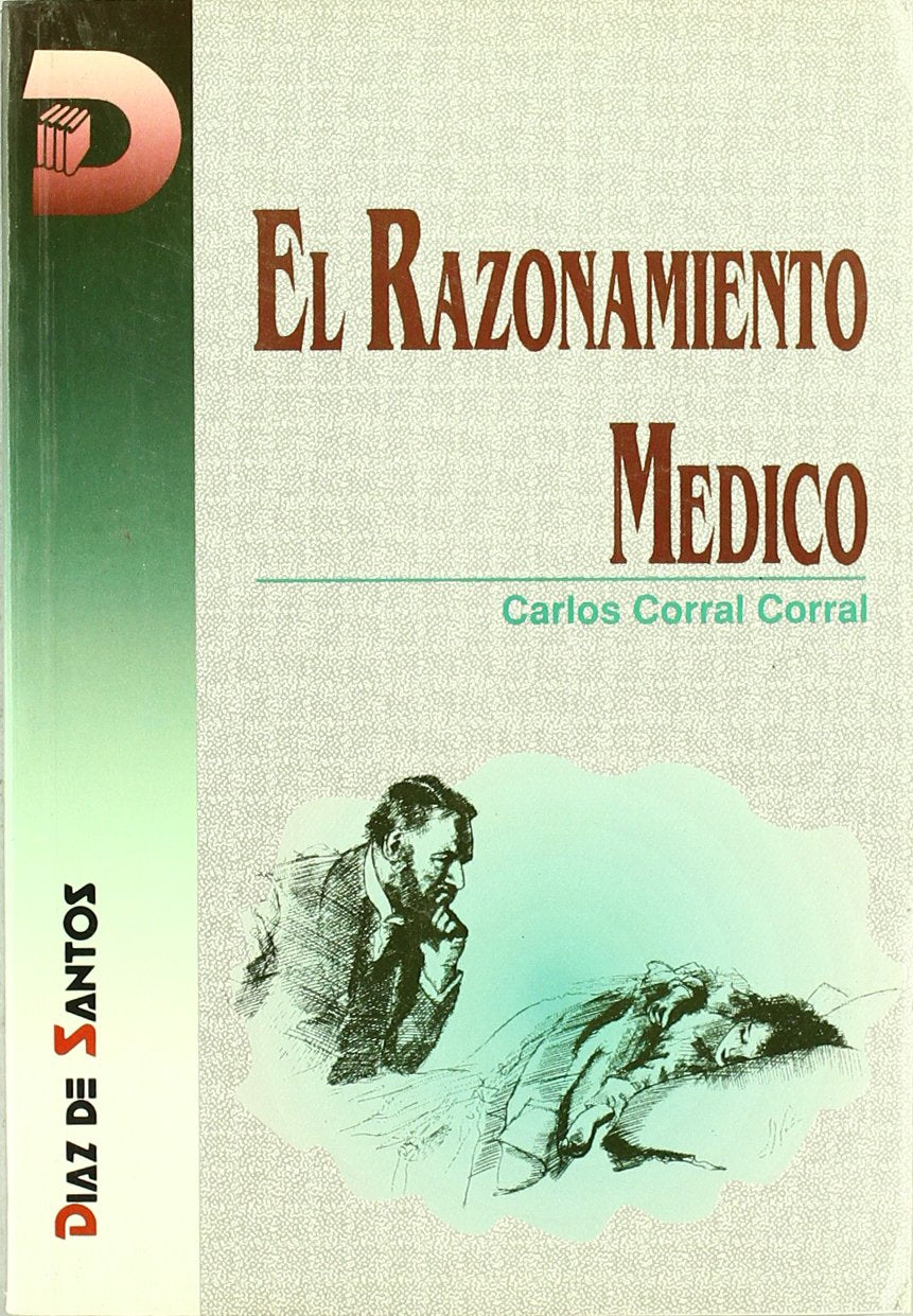 El razonamiento médico: Los fundamentos lógicos del método clínico (SIN COLECCION)