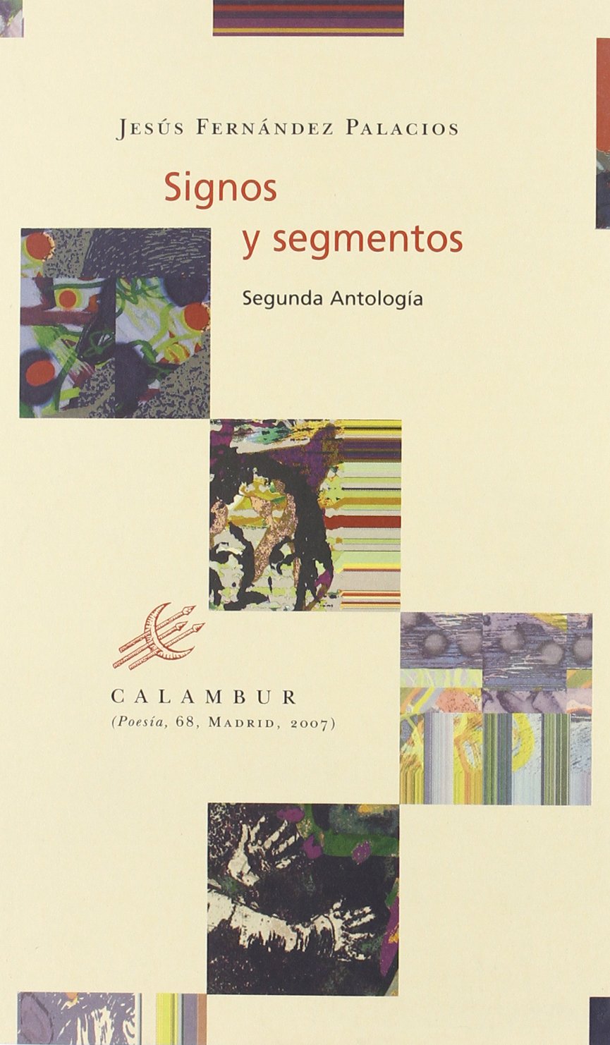 Signos y Segmentos: Segunda Antologia (Calambur Poesía)