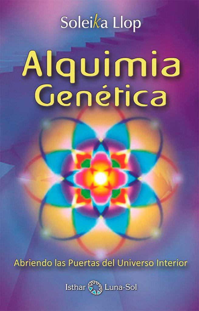 Alquimia Genética: Abriendo Las Puertas Del Universo Interior
