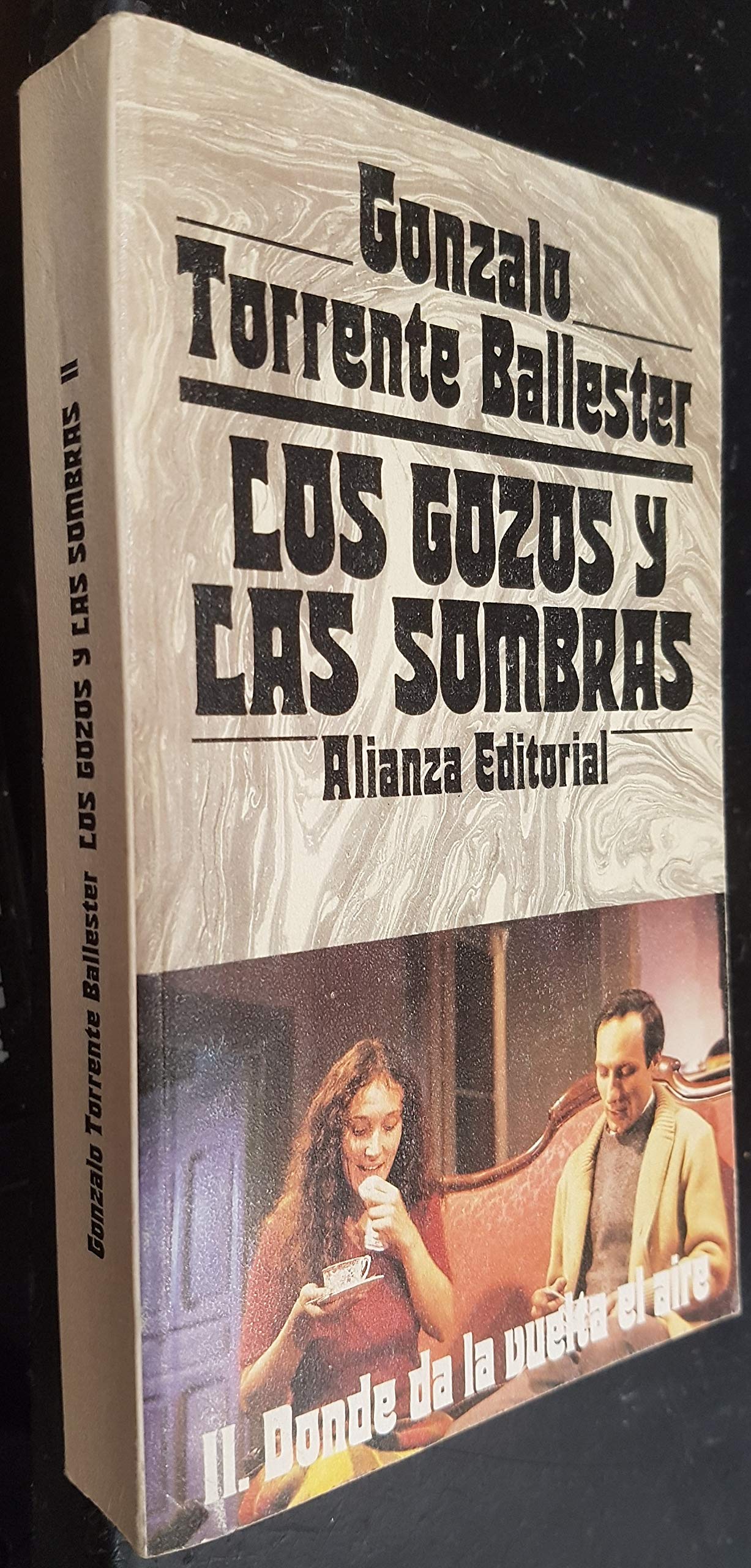 LOS GOZOS Y LAS SOMBRAS II. Donde da la vuelta el aire