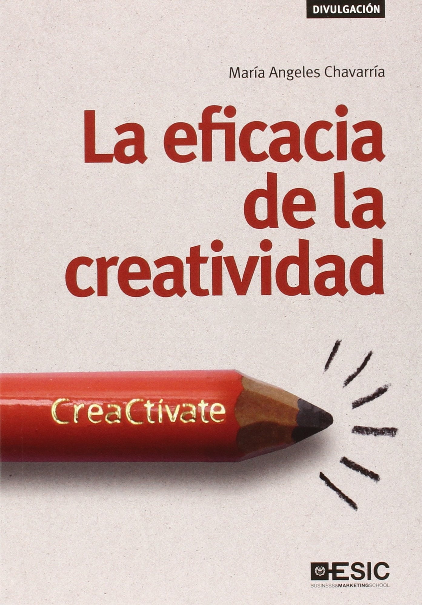 Eficacia de la creatividad,La (Divulgación)