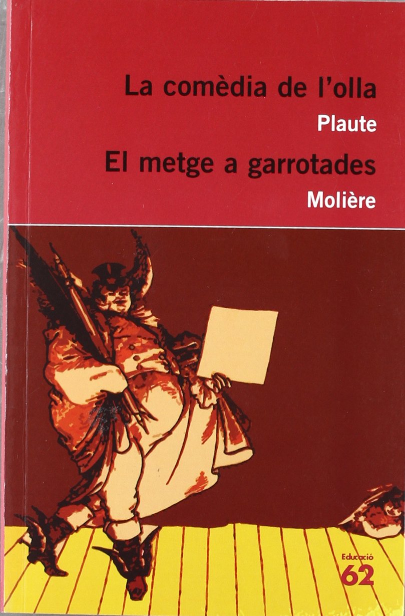 La comèdia de l'olla i El metge a garrotades