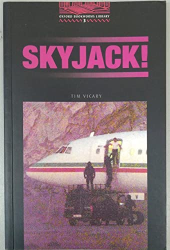 Oxford Bookworms Library 3: Skyjack!