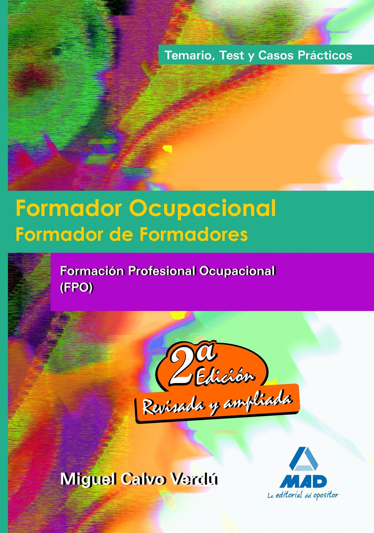 Formador Ocupacional. Formación Profesional Ocupacional. Temario, Test y Casos Prácticos