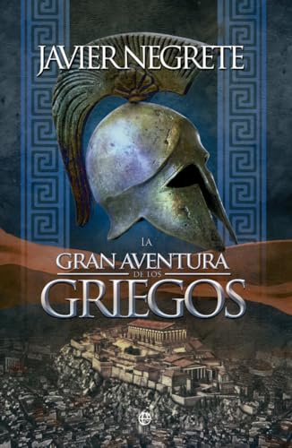 La Gran aventura de los griegos (Bolsillo Historia)