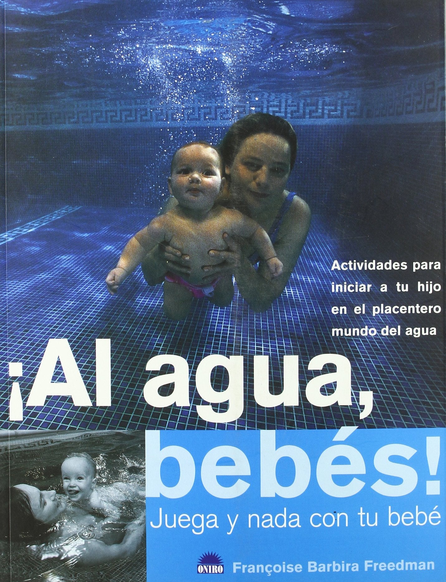 AL AGUA BEBES (CRECER JUGANDO)
