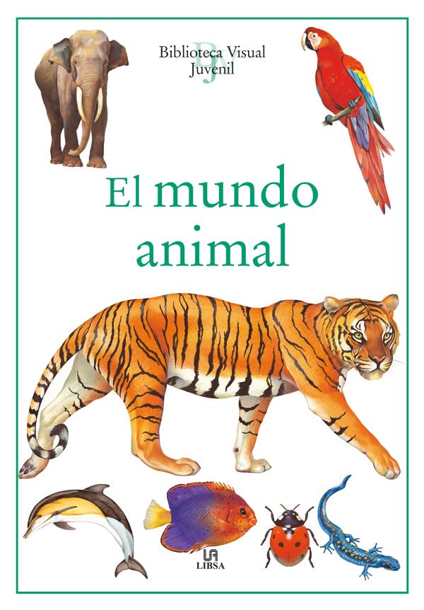 El Mundo Animal (Biblioteca Visual Juvenil)