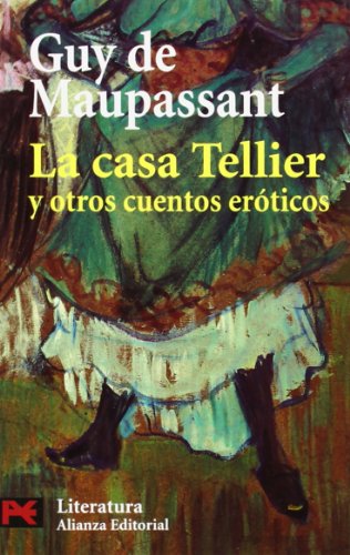 La casa Tellier y otros cuentos eróticos: 5682 (El libro de bolsillo - Literatura)