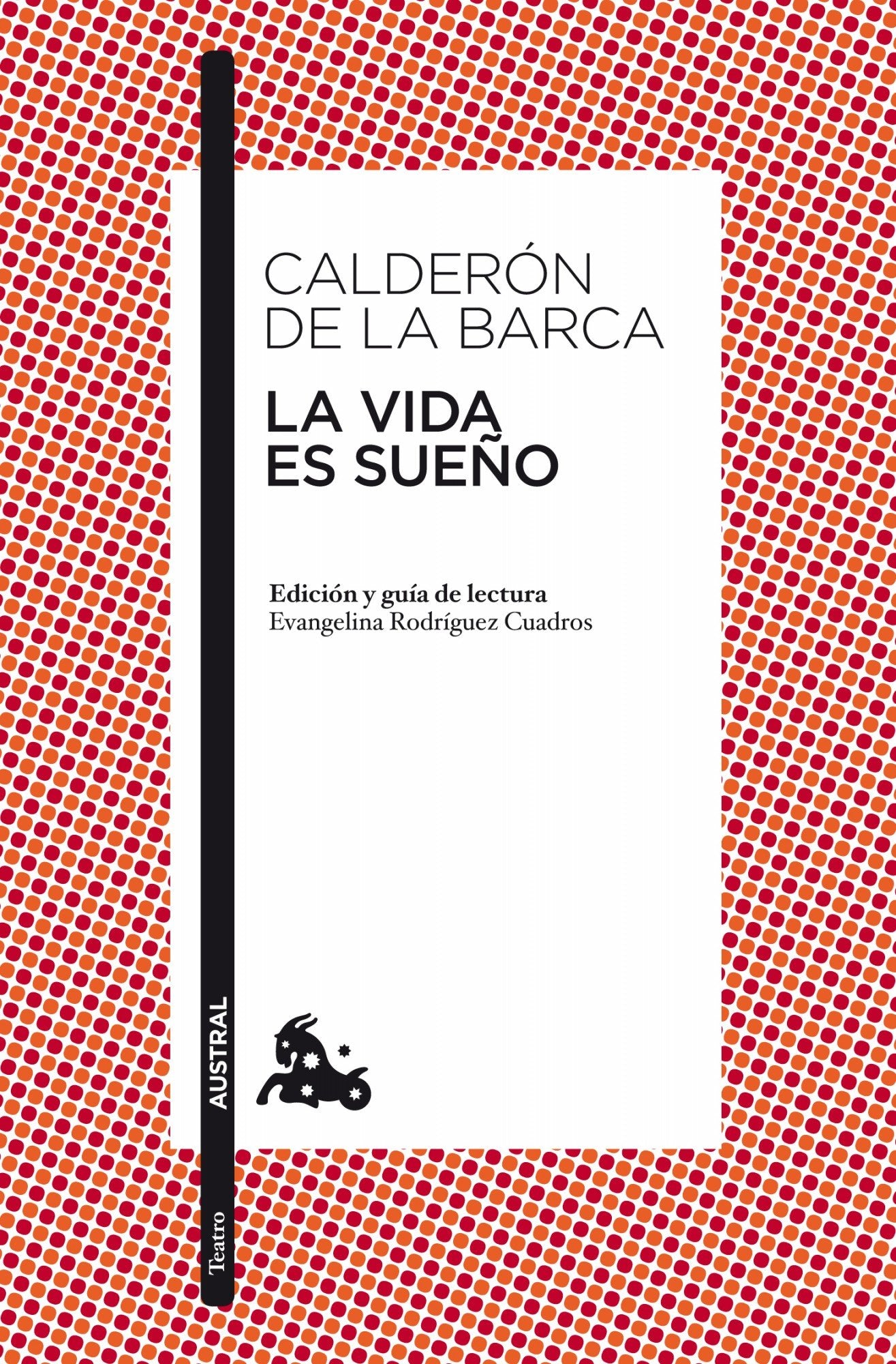 La vida es sueño: Edición y guía de lectura de Evangelina Rodríguez Cuadros (Clásica)
