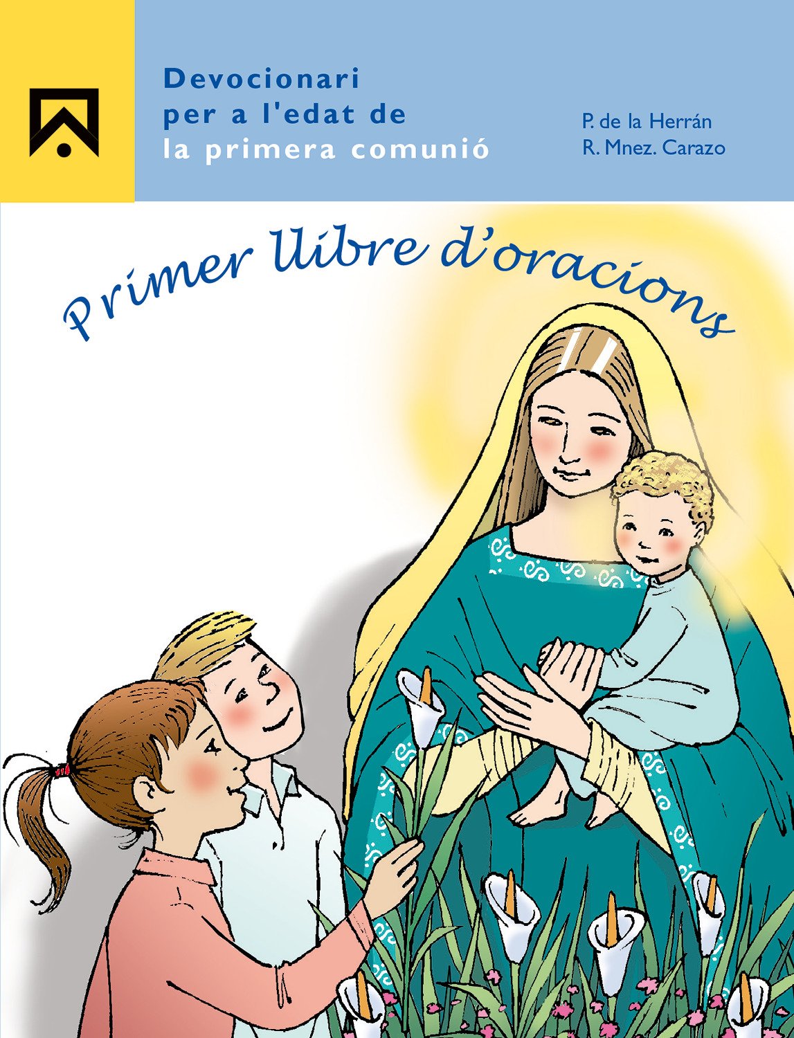 Primer llibre d'oracions: Devocionari per a l'edat de la Primera Comunió - 9788421834879