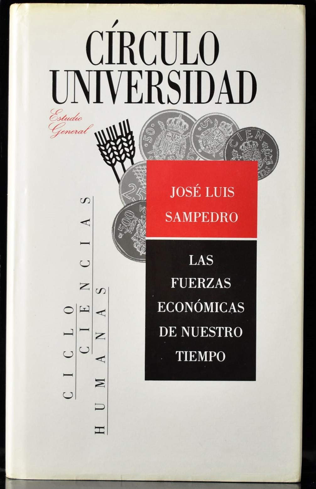 LAS FUERZAS ECONOMICAS DE NUESTRO TIEMPO.