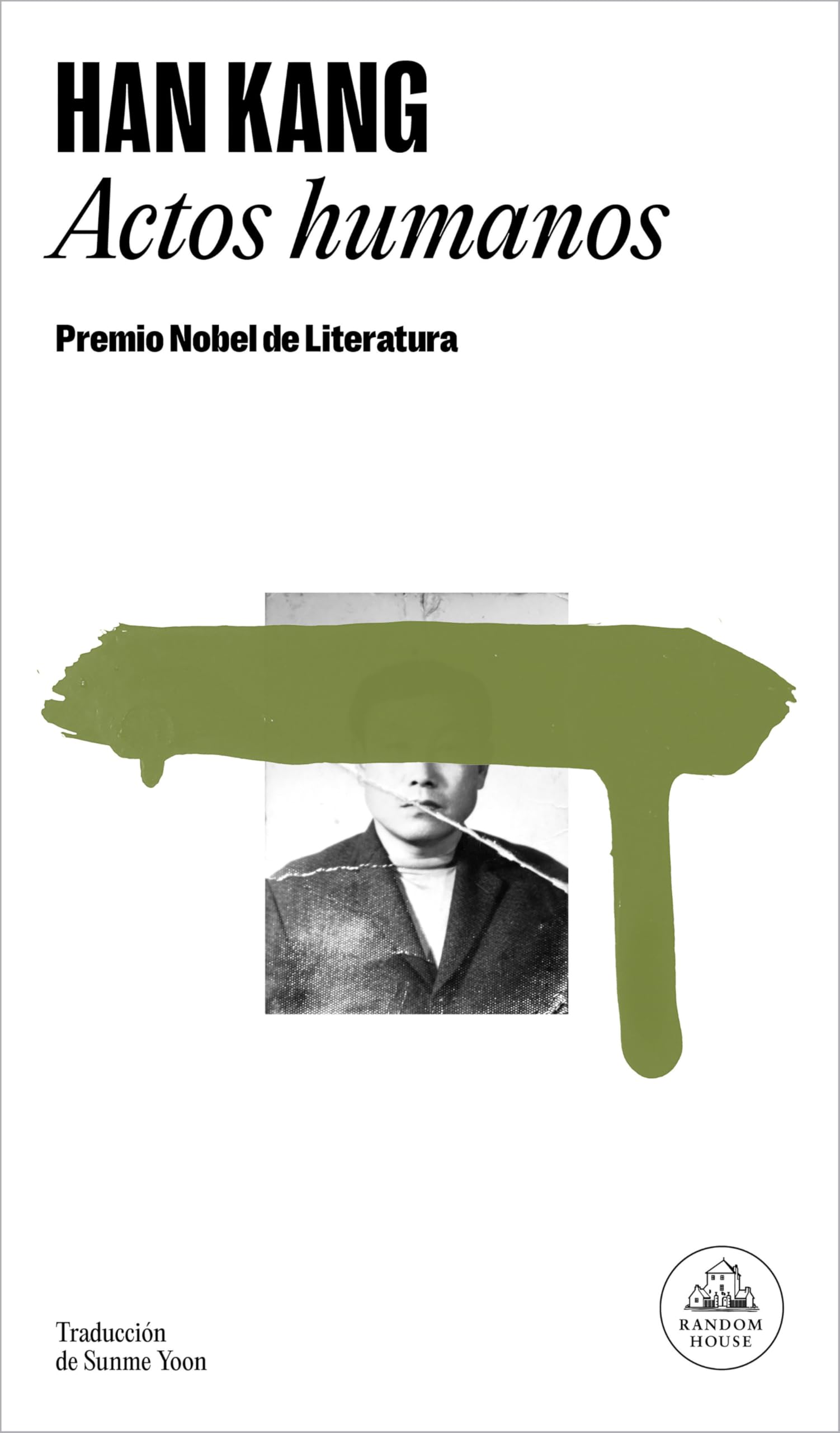 Actos humanos: Premio Nobel de Literatura 2024 (Random House)