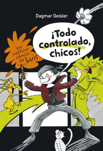 Los caóticos cómics de Luis. ¡Todo controlado, chicos! (Libros Para Jóvenes - Libros De Consumo)