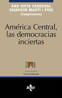 América Central, las democracias inciertas (Ciencia Política - Semilla Y Surco - Serie De Ciencia Política)