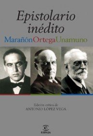 Epistolario Marañón-Unamuno-Ortega (FUERA DE COLECCIÓN Y ONE SHOT)