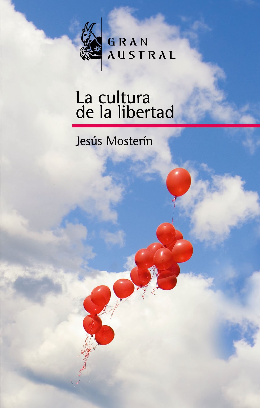 La cultura de la libertad: 1 (GRAN AUSTRAL)