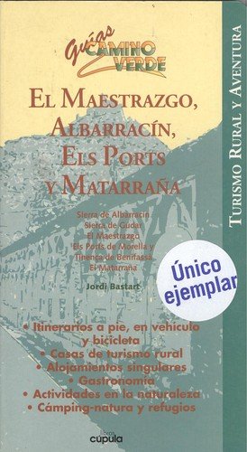El maestrazgo,albarracin,els ports y matarraña (camino verde)