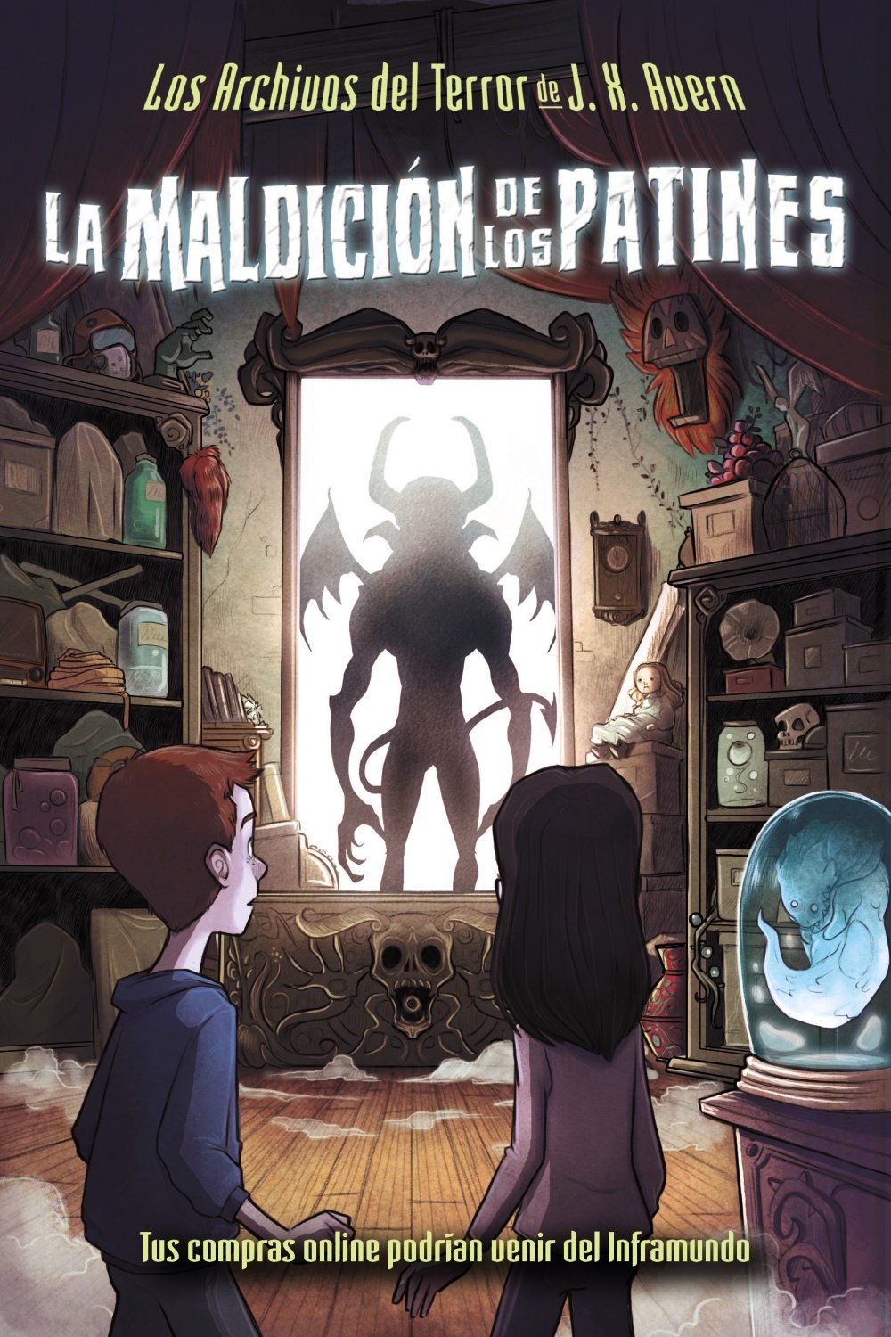 Los Archivos del Terror de J. X. Avern, 2. La maldición de los patines (Castellano - A PARTIR DE 10 AÑOS - PERSONAJES Y SERIES - Los Archivos del Terror de J. X. Avern)
