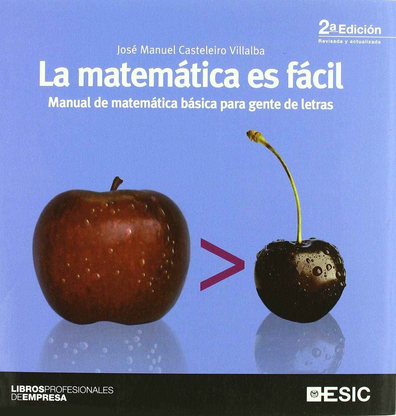 La matemática es fácil: Manual de matemática básica para gente de letras (Libros profesionales)