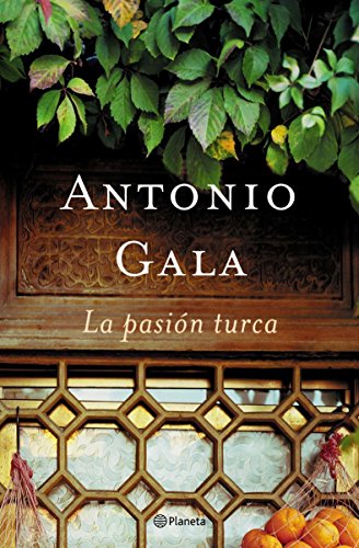 La pasión turca (Autores Españoles e Iberoamericanos)