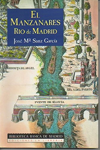 El Manzanares, rio de Madrid