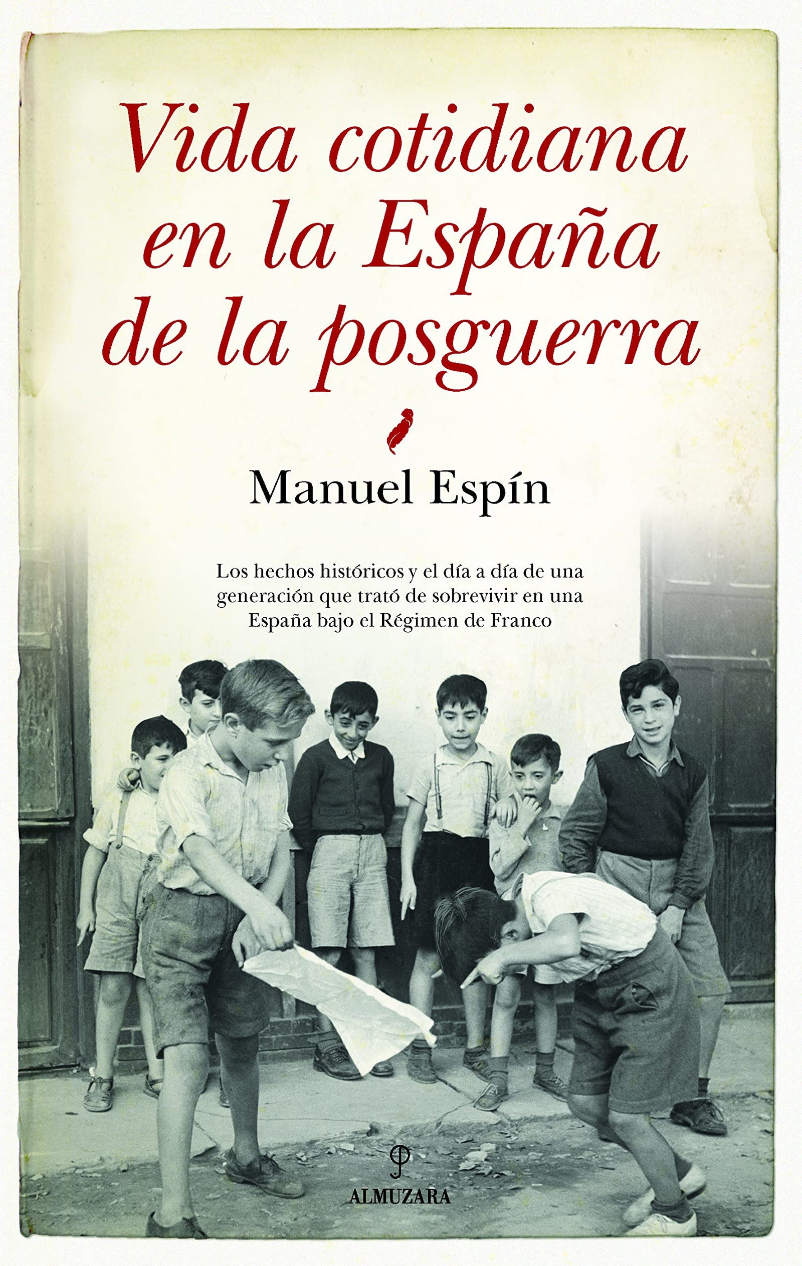 Vida cotidiana en la España de la Posguerra (Historia)