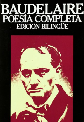 Baudelaire - Poesia Completa (ed. Bilingue) (Libros Rio Nuevo)