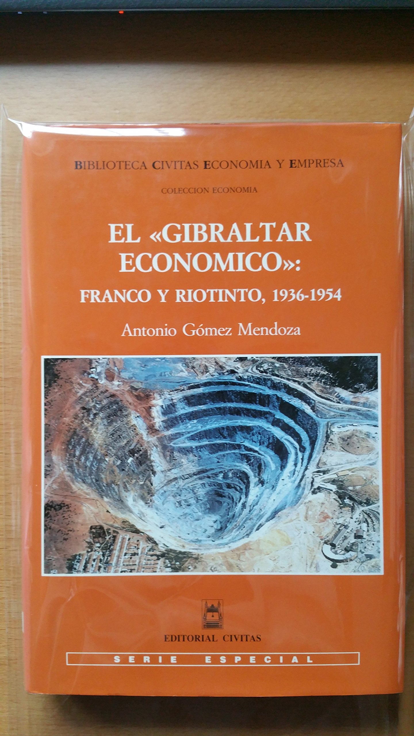 El Gibraltar económico: Franco y Riotinto, 1936-1954 (Biblioteca Civitas economía y empresa)